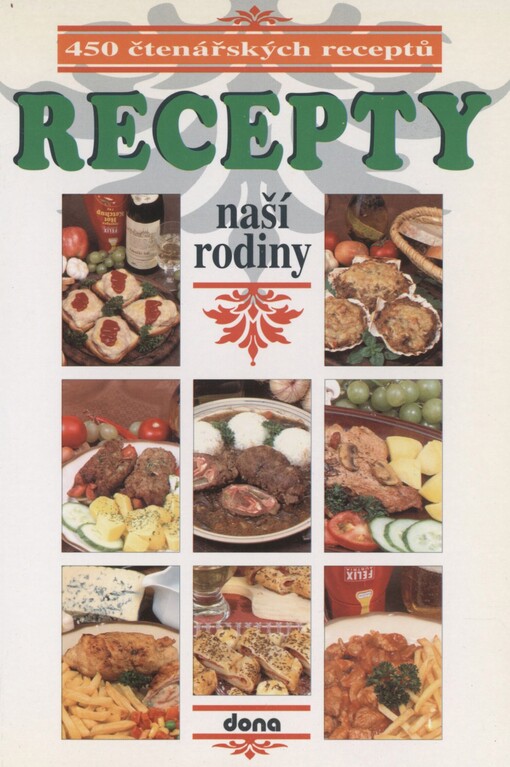 Recepty naší rodiny: 450 čtenářských receptů