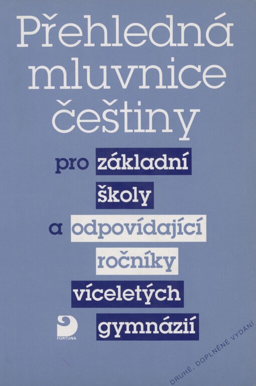 Přehledná mluvnice češtiny pro základní školy a odpovídající ročníky víceletých gymnázií