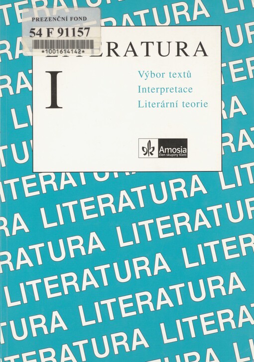 Literatura I: výbor textů, interpretace, literární teorie