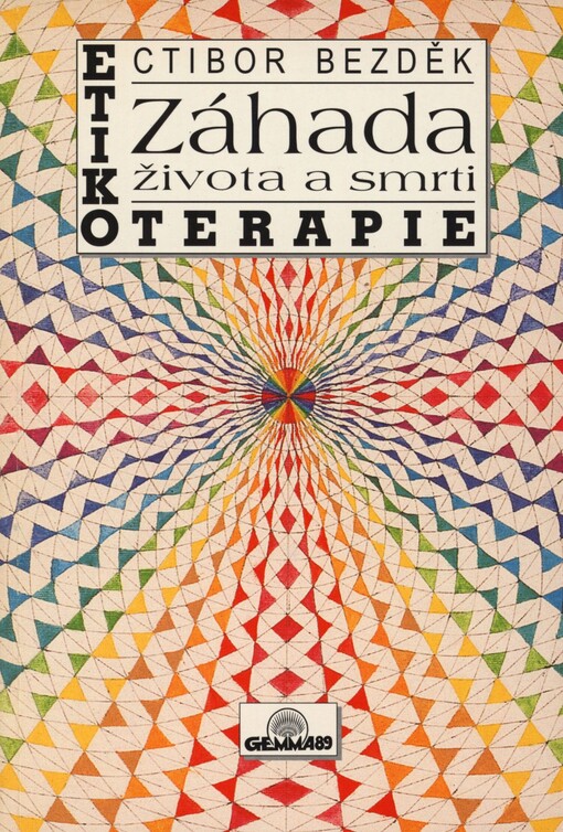 Etikoterapie: záhada života a smrti : léčení mravností