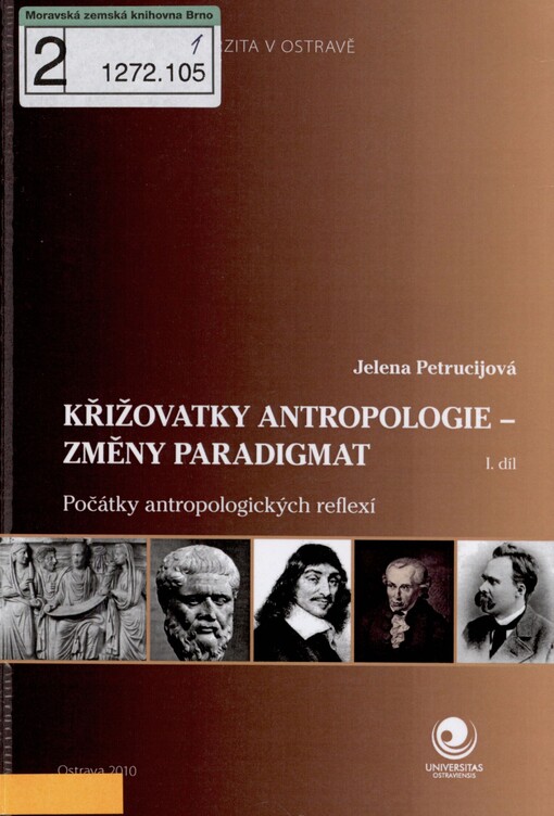 Křižovatky antropologie - změny paradigmat. I. díl. Počátky antropologických reflexí