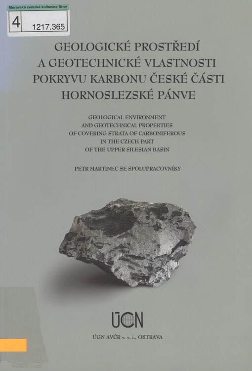 Geologické prostředí a geotechnické vlastnosti pokryvu karbonu české části hornoslezské pánve =: Geological environment and geotechnical properties covering strata of carboniferous in the Czech part of the Upper Silesian basin