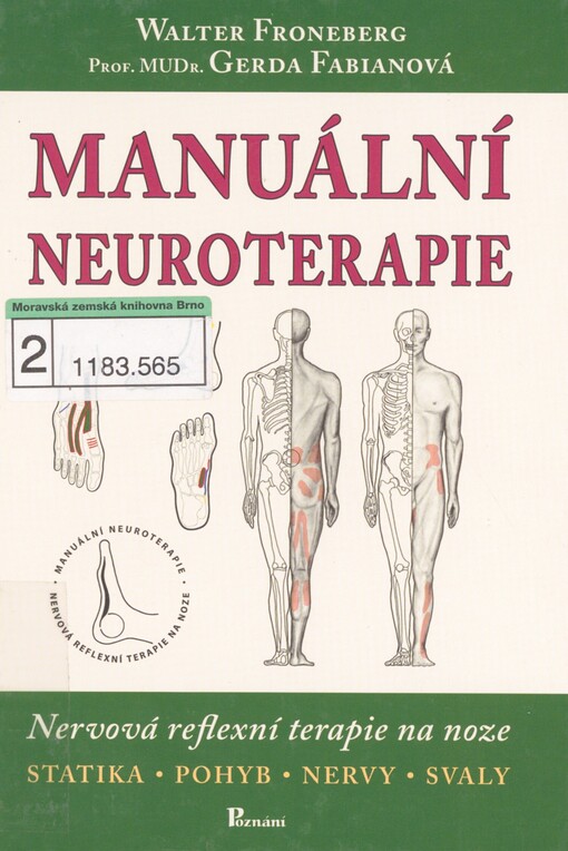 Manuální neuroterapie: nervová reflexní terapie na noze podle Waltera Froneberga : statika - pohyb - nervy - svaly