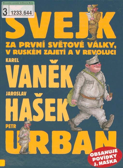 Švejk za první světové války, v ruském zajetí a v revoluci: [osudy dobrého vojáka Švejka za světové války 4.-6