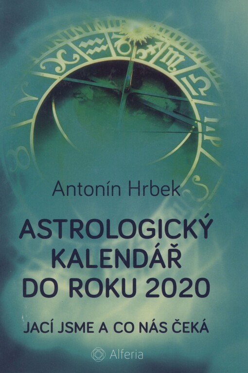 Astrologický kalendář do roku 2020: jací jsme a co nás čeká