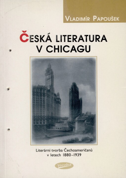 Česká literatura v Chicagu: literární tvorba Čechoameričanů v letech 1880-1939