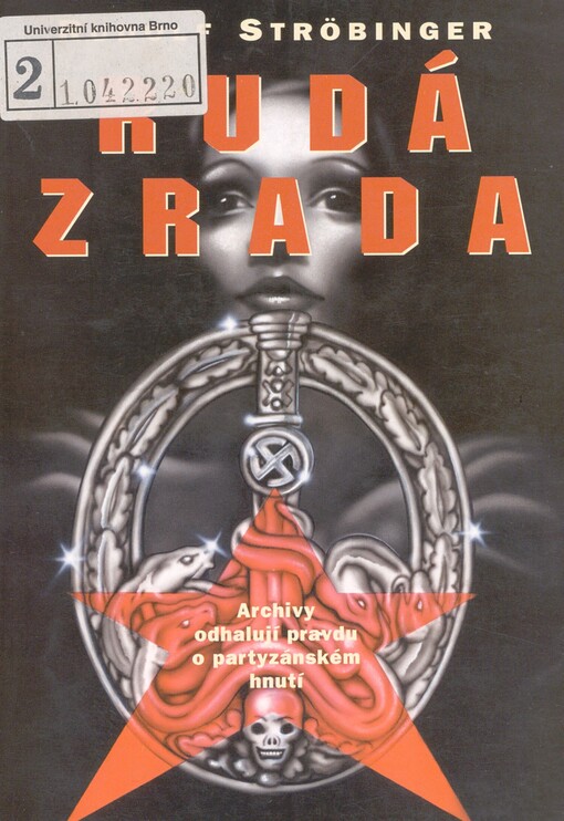 Rudá zrada: archivy odhalují pravdu o partyzánském hnutí