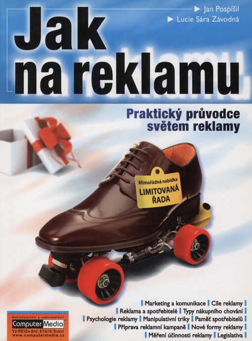 Jak na reklamu: praktický průvodce světem reklamy