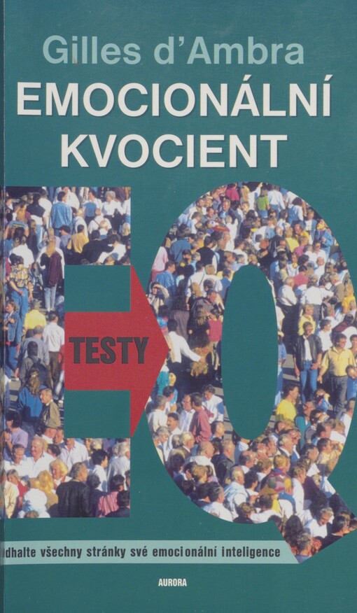 Emocionální kvocient - testy: odhalte všechny stránky své emocionální inteligence