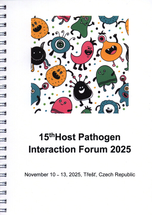 Discussion Forum ... Host Pathogen Interaction : venue: ..., Czech Republic, date of event: ... : conference with international participation : the interaction between host and pathogen with enlargement to other aspects of the analysis of biological material