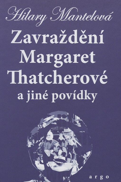 Zavraždění Margaret Thatcherové a jiné povídky