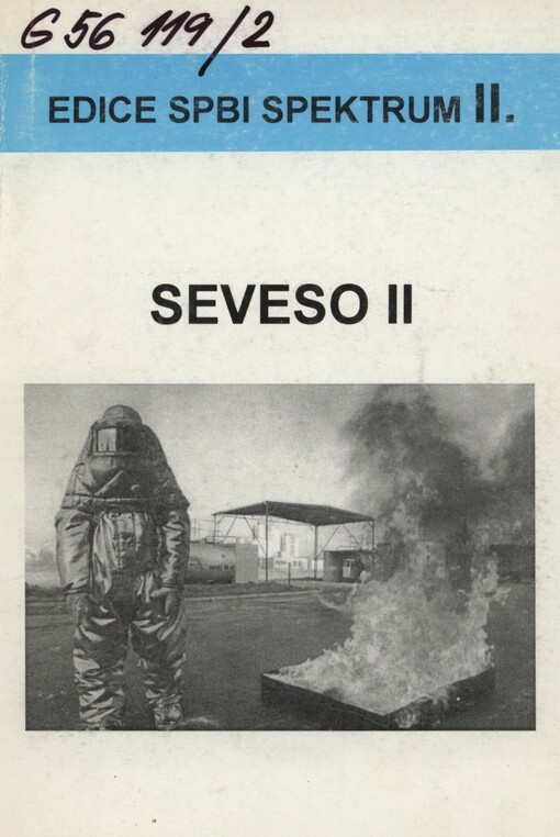 Směrnice Rady EU 96/82/EC o řízení nebezpečí závažných havárií s nebezpečnými látkami - tzv. SEVESO II =: Council cirective [sic] 96/82/EC of 9 December 1996 on the control of major-accident hazards involving dangeours substances