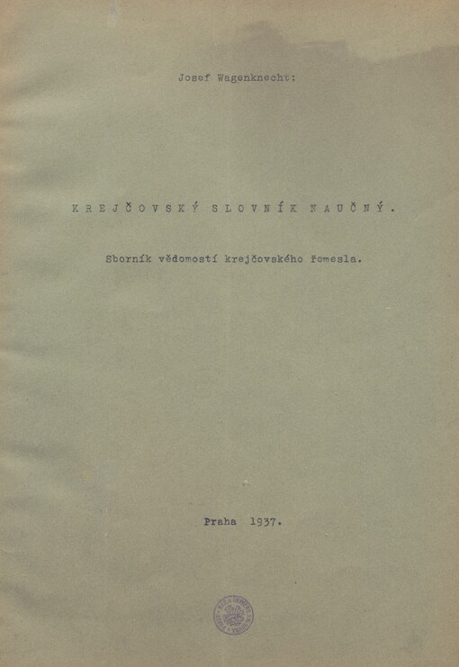Krejčovský slovník naučný: sborník vědomostí krejčovského řemesla. [Díl 1, část 1. A-Ažurový batist]