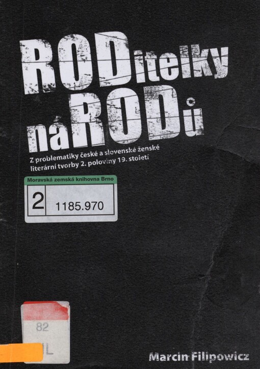 Roditelky národů: z problematiky české a slovenské ženské literární tvorby 2. poloviny 19. století