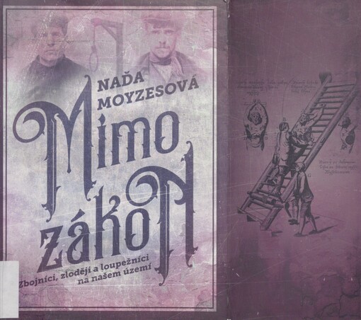 Mimo zákon: zbojníci, zloději a loupežníci na našem území