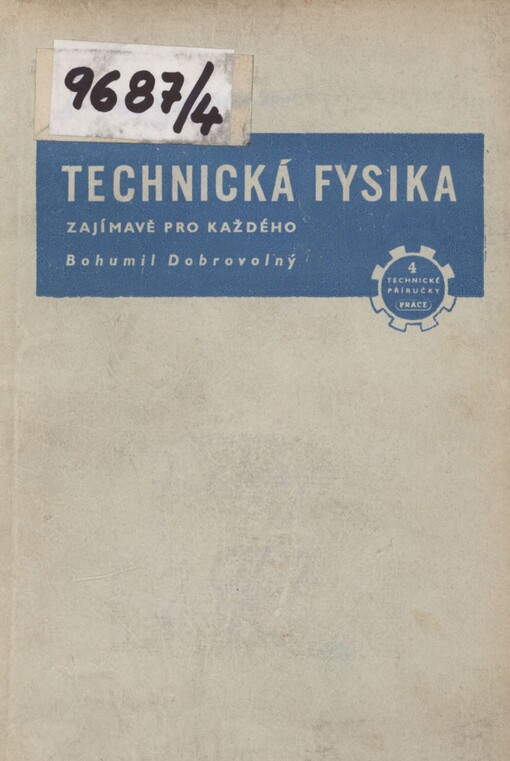 Technická fysika zajímavě pro každého: základy mechaniky, elektrotechniky, akustiky, thermiky a optiky