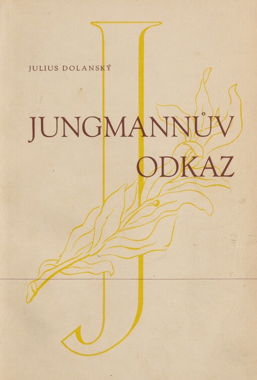 Jungmannův odkaz: (z dějin české slovesnosti)