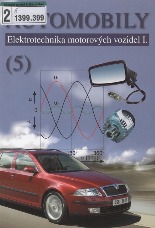 Automobily. (5). Elektrotechnika motorových vozidel I