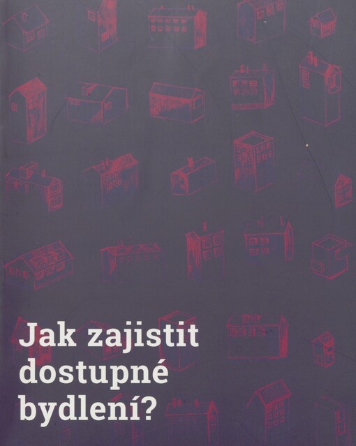 Jak zajistit dostupné bydlení?