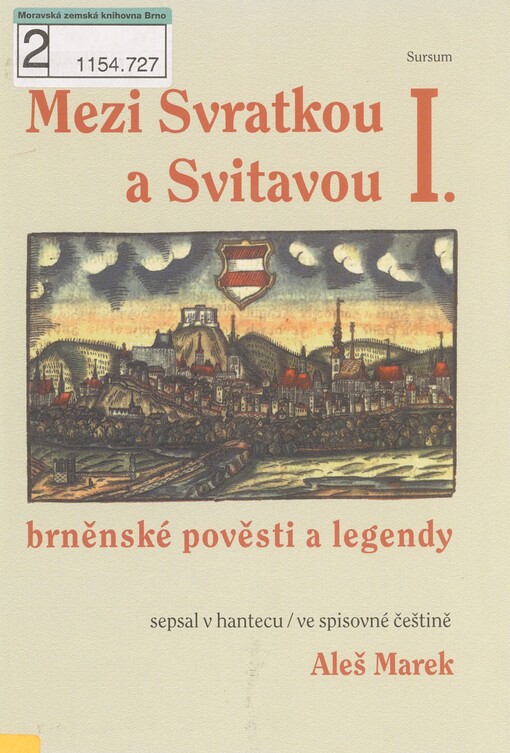 Mezi Svratkou a Svitavou: brněnské pověsti a legendy