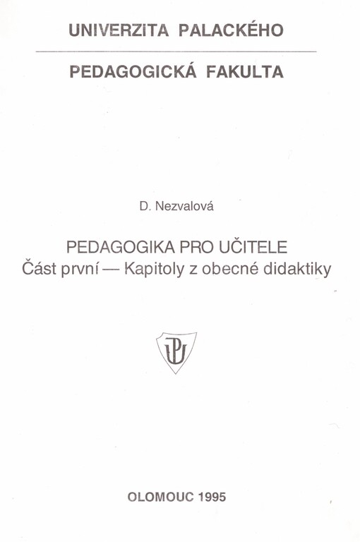Pedagogika pro učitele. Část l. Kapitoly z obecné didaktiky