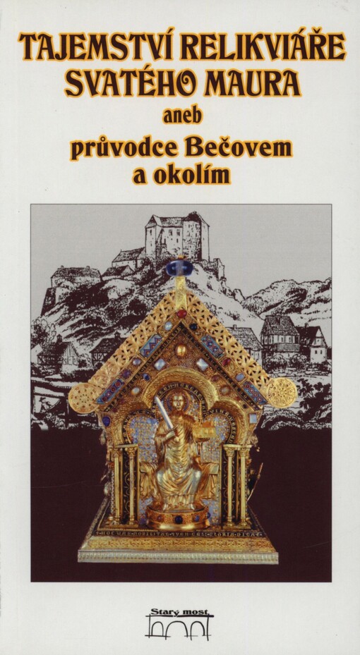 Tajemství relikviáře svatého Maura, aneb, Průvodce Bečovem a okolím