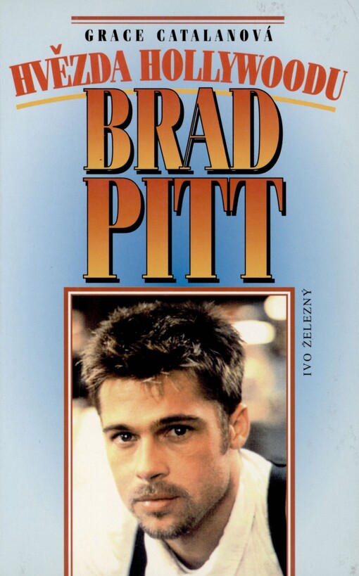 Brad Pitt: hvězda Hollywoodu