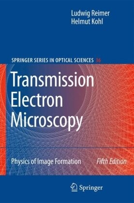 Transmission Electron Microscopy: Physics of Image Formation (Springer Series in Optical Sciences)