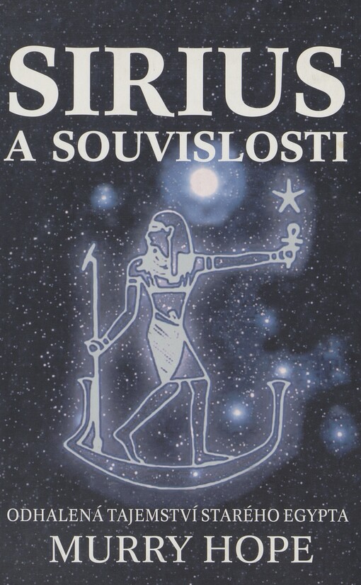 Sirius a souvislosti: odhalená tajemství starého Egypta