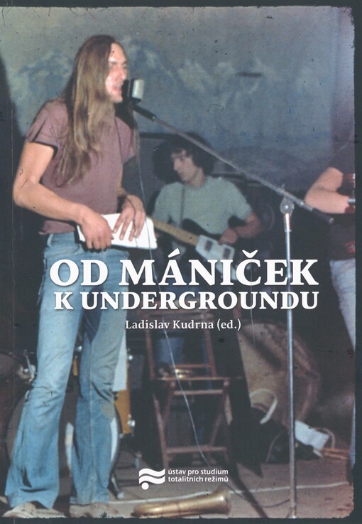 Od mániček k undergroundu