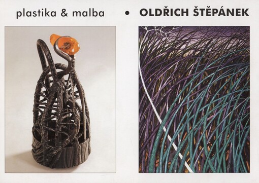 Oldřich Štěpánek: plastika & malba