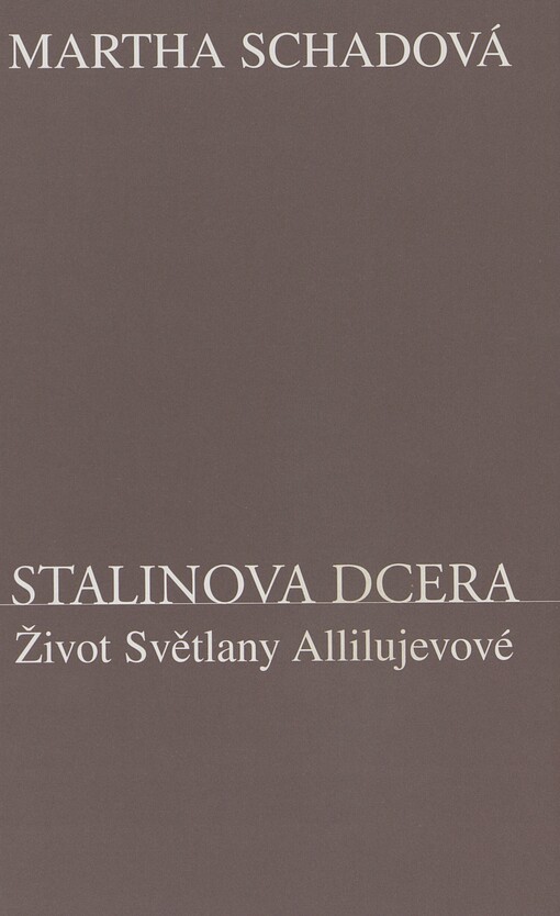 Stalinova dcera: život Světlany Allilujevové