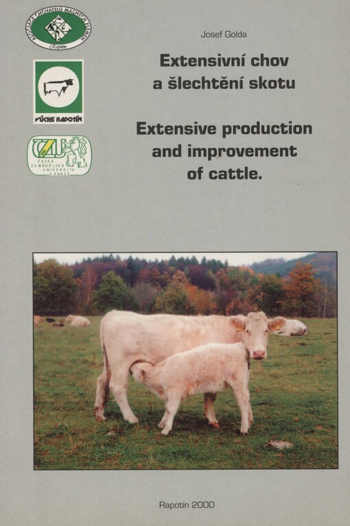 Extensivní chov a šlechtění skotu =: Extensive production and improvement of cattle