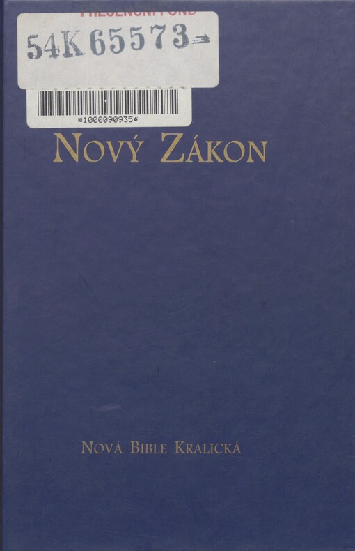 Nová Bible kralická. Nový Zákon našeho Pána Spasitele Ježíše Krista