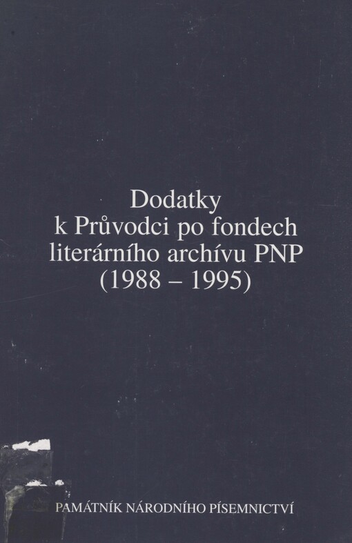 Dodatky k Průvodci po fondech literárního archívu PNP (1988-1995)