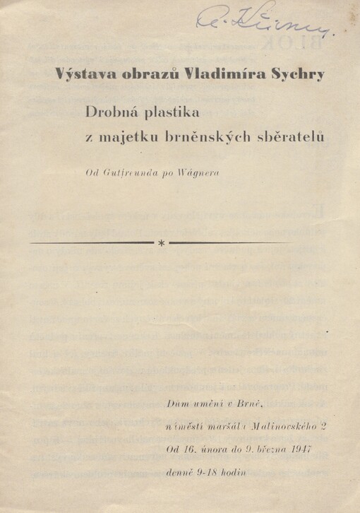 Výstava obrazů Vladimíra Sychry: drobná plastika z majetku brněnských sběratelů : od Gutfreunda po Wágnera : Dům umění v Brně ..., od 16. února do 9. března 1947