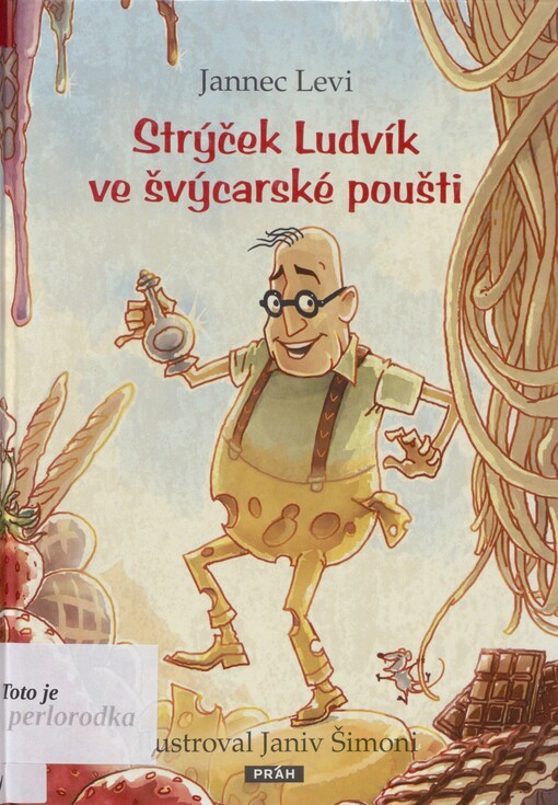 Strýček Ludvík ve švýcarské poušti