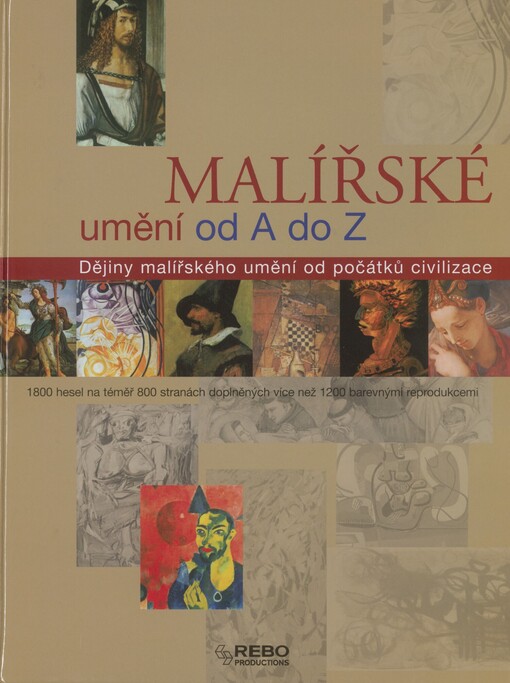 Malířské umění od A do Z: dějiny malířského umění od počátků civilizace