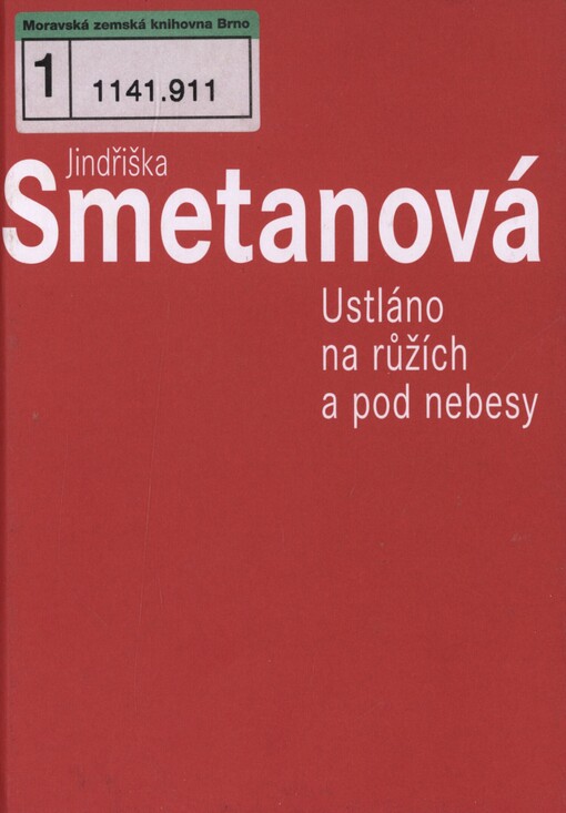 4x Jindřiška Smetanová. 4. Ustláno na růžích a pod nebesy