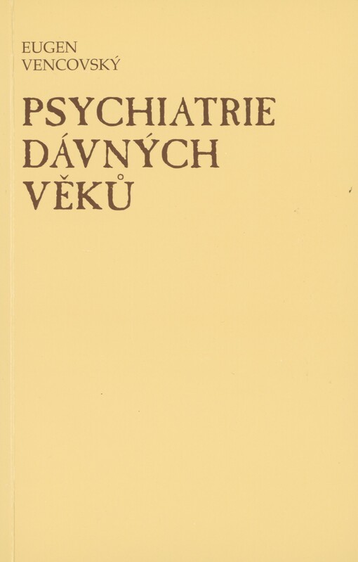 Psychiatrie dávných věků: (od Hippokrata k Pinelovi)