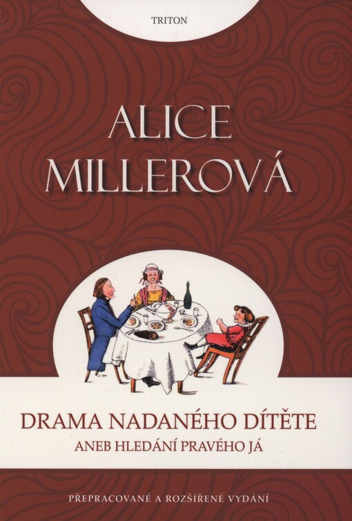 Drama nadaného dítěte, aneb, Hledání pravého Já