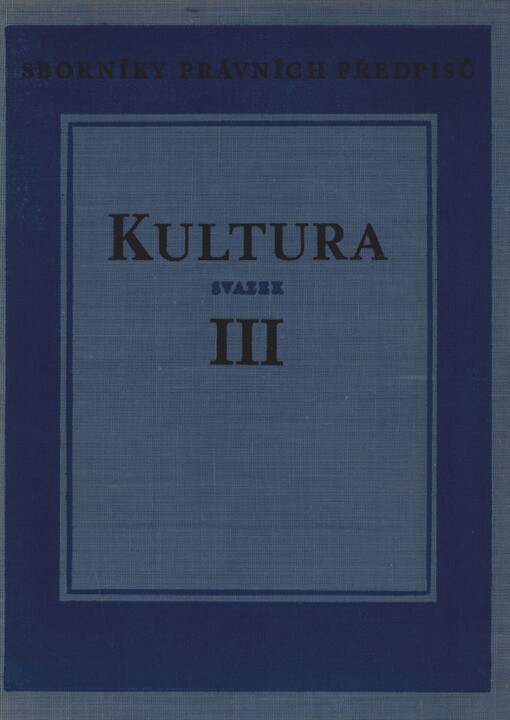 Kultura: sborník právních předpisů : příručka pro školy, školní a kulturní zařízení a orgány školní a kulturní správy