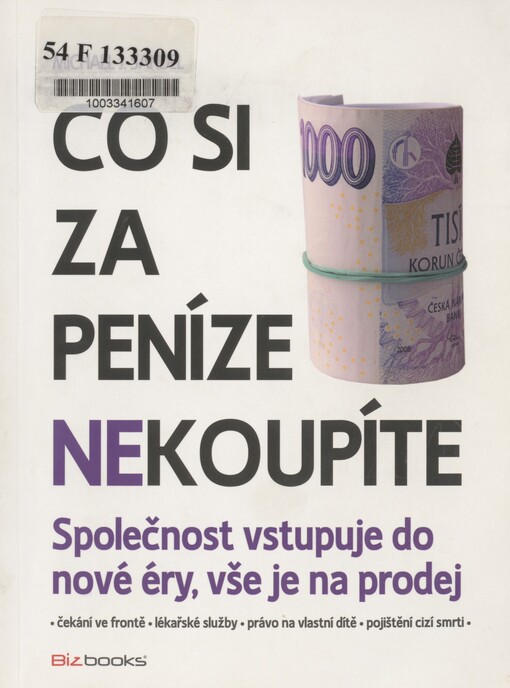 Co si za peníze (ne)koupíte: společnost vstupuje do nové éry, vše je na prodej