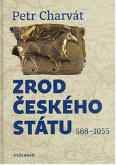 Zrod českého státu : 568-1055  (odkaz v elektronickém katalogu)