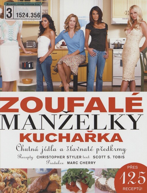 Zoufalé manželky: kuchařka : chutná jídla a šťavnaté předkrmy
