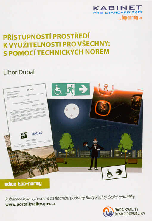 Přístupností prostředí k využitelnosti pro všechny: s pomocí technických norem