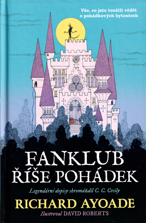 Fanklub říše pohádek : legendární dopisy shromáždil C. C. Cecily