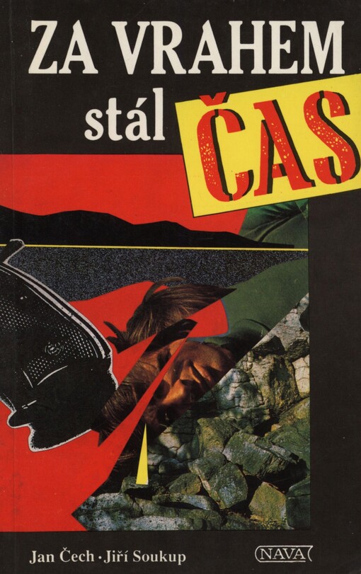 Za vrahem stál čas: Kriminalistické příběhy