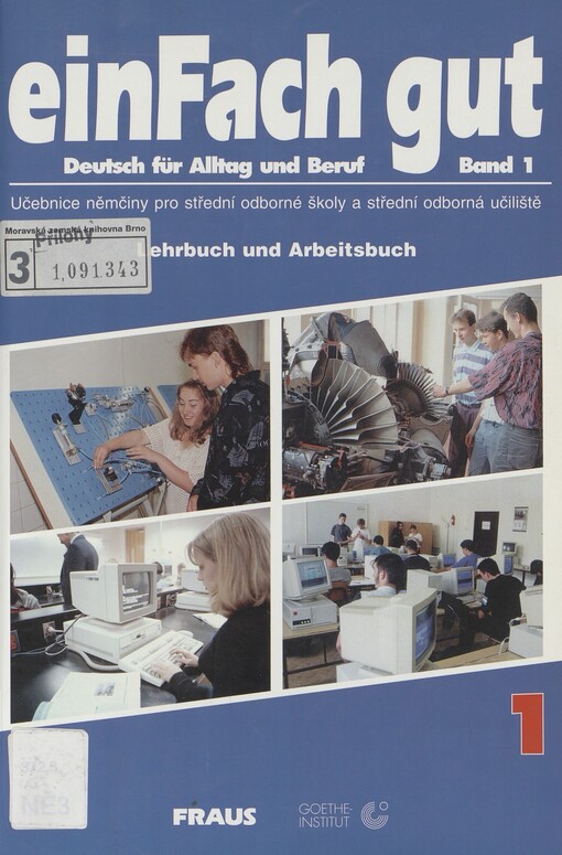 einFach gut :Deutsch für Alltag und Beruf : [učebnice němčiny pro střední odborné školy a střední odborná učiliště], Bd. 1