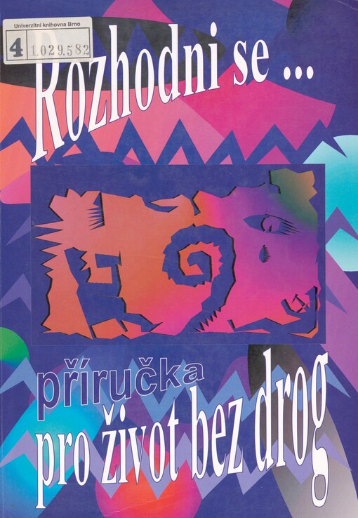 Rozhodni se--: příručka pro život bez drog
